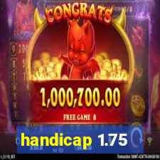 handicap 1.75